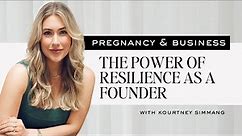 Pregnancy & Business: Kourtney Simmang's Journey and the Power of Resilience as a Founder
