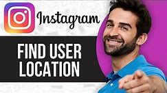 How To Find Instagram User Location