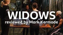 Widows reviewed by Mark Kermode