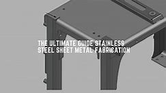 The Ultimate Guide Stainless Steel Sheet Metal Fabrication - KDM Fabrication
