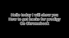 How to get prodigy hacks on Chromebook 2022 step by step