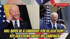 Joe Biden News Today: Will Biden be a candidate for re-election? key questions about his campaign
