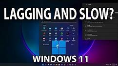 How To Fix Windows 11 Lagging and Slow Problem [Quick Fix]