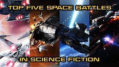 Top Five Sci-Fi Space Battles