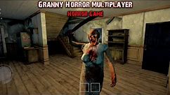 Granny Horror Multiplayer | Full Gameplay - Fast play | Granny Horror Game (Android)