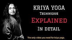 KRIYA YOGA TECHNIQUE: Everything You Need To Know || KRIYA YOGA Explained in detail