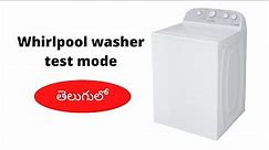 Whirlpool washer diagnostic mode & Error codes in Telugu