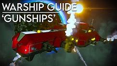 Space Engineers: Warship Guide - 'Gunships'