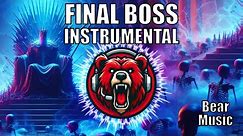 Final Boss - Music 2024 (Instrumental) (Bear Remix)