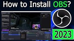 How to Install OBS Studio on Windows 10/11 [ 2023 ] Complete Guide