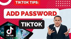 How to Add a Password on Tik Tok