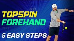 5 Easy Steps For A Better Topspin Forehand (Tennis Technique Explained)