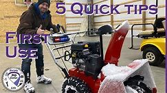 5 Quick Tips - Learning to use a snow blower. First time. I'm using the Toro Power Max 828.