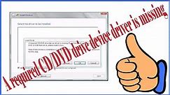 [ Quickly Solved ] A required CD/DVD drive device driver is missing | 24th August 2019