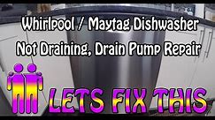Whirlpool, Maytag, Amana Dishwasher not Draining Drain Pump Removal