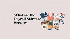 What are the payroll software services - Payroll software services (Informative)