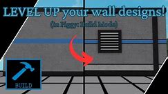 ⬆️| LEVEL UP your wall designs with these tricks! [Piggy: Build Mode]