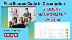 Student Management System using PHP, MySQL, HTML, CSS, JavaScript full Video | Free Source Code
