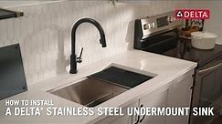 How to Install a Delta® Stainless Steel Undermount Sink