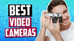 Best Cameras For Video in 2019 | The Top 5 Video Cameras