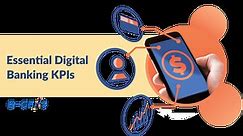 4 Essential Digital Banking KPIs | E-CENS
