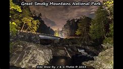 Adventures in our Great Smoky Mountain National Park.