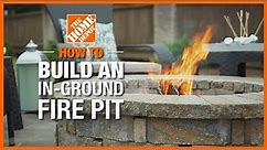 How to Build an In-Ground Fire Pit | The Home Depot