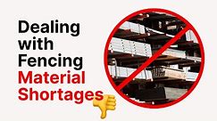 Fencing Material Shortages: What to do?