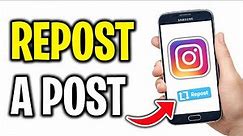 NEW! HOW TO REPOST AN INSTAGRAM POST - FULL GUIDE (April 2024)