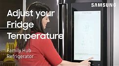How To Adjust The Fridge Temperature Settings On Your Samsung Family Hub Refrigerator | Samsung US