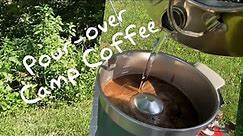 Testing a New Coffee Grinder and Making Pour-Over Camp Coffee!