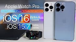 Apple Watch Pro, iOS 15 Jailbreak, iPhone 14, iOS 16 Beta 4, iOS 15.7, MacBooks and more