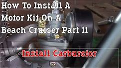 Part 11 - Video Tutorial - How To Build A 66cc 2 Stroke Motorized Bicycle - Install Carburetor