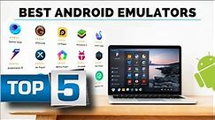 TOP 5 New Best Android Emulator For PC (2024)