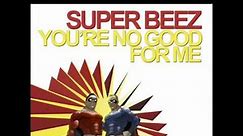 Super Beez - You're no good for me (Dimitri Vegas & Like Mike Remix)