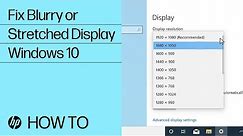 How to Fix a Blurry or Stretched Display in Windows 10 | HP Computers | HP Support