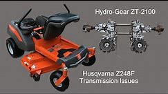 Husqvarna Z248F Zero Turn ZT 2100 Transmission Issues