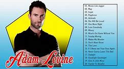 Adam Levine Greatest Hits Full Playlist - Adam Levine's Best Songs 2018