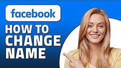 How to Change Name in Facebook! (Quick & Easy)
