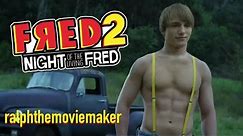 Fred 2: Night of the Living Fred - ralphthemoviemaker