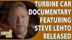 Turbine Car Documentary Featuring Steve Lehto, Jay Leno Released on YouTube