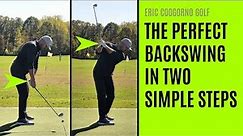 GOLF: The Perfect Backswing In Two Simple Steps