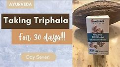 Taking Triphala for 30 days - Day Seven