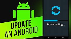 How to Update an Android Device | How to Update to the Current Android OS