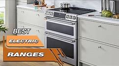 Top 5 Best Electric Ranges Review in 2023 - Check Before You Buy One