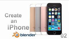Create an iPhone in Blender - Beginner Tutorial 2 of 2