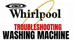 Whirlpool Washer Common Problems DIY Troubleshooting Guide