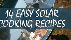 35 Solar Oven Cooking Recipes - Survival Sullivan