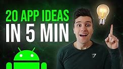20 Android App Ideas in 5 Minutes (From EASY to HARDCORE)