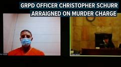GRPD Officer Christopher Schurr Arraigned on Murder Charge